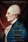 First Founding Father Richard Henry Lee and the Call to Independence
