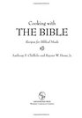Cooking with the Bible Recipes for Biblical Meals