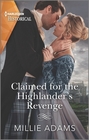 Claimed for the Highlander's Revenge (Harlequin Historical, No 1517)