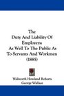The Duty And Liability Of Employers As Well To The Public As To Servants And Workmen