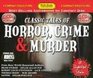 Classic Tales of Horror Crime and Murder