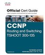 CCNP Routing and Switching TSHOOT 300135 Official Cert Guide
