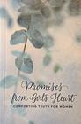 Promises from God's Heart  Comforting Truth for Women