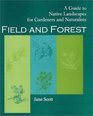 Field and Forest A Guide to Native Landscapes For Gardeners And Naturalists