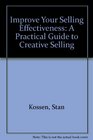 Improve Your Selling Effectiveness A Practical Guide to Creative Selling