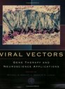 Viral Vectors  Gene Therapy and Neuroscience Applications