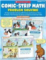 ComicStrip Math Problem Solving 80 Reproducible Cartoons With Dozens and Dozens of Story Problems That Motivate Students and Build Essential Math Skills