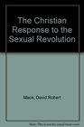 The Christian Response to the Sexual Revolution