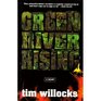 Green River Rising A Novel