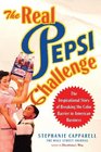 The Real Pepsi Challenge The Inspirational Story of Breaking the Color Barrier in American Business