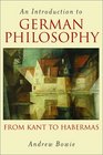 Introduction to German Philosophy From Kant to Habermas