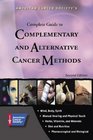 American Cancer Society's Complete Guide to Complementary and Alternative Cancer Methods 2nd Edition