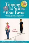 Tipping the Scales in Your Favor