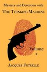 Mystery and Detection with The Thinking Machine Volume 2