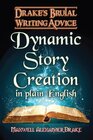 Dynamic Story Creation in Plain English Drake's Brutal Writing Advice
