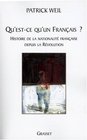 Qu'estce qu'un Franais   Histoire de la nationalit franaise de la Rvolution  nos jours