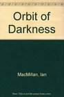 Orbit of Darkness