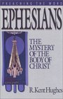Ephesians: The Mystery of the Body of Christ (Preaching the Word)
