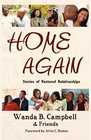 Home Again Stories of Restored Relationships