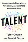 Talent How to Identify Energizers Creatives and Winners Around the World