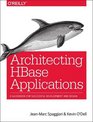 Architecting HBase Applications A Guidebook for Successful Development and Design