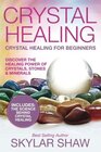 Crystal Healing Crystal Healing For Beginners  Discover the Healing Power of Crystals Stones  Minerals