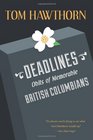 Deadlines Obits of Memorable British Columbians