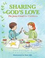 Sharing God's Love The Jesus Creed for Chldren