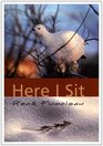 Here I Sit