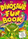 The Dinosaur Fun Book