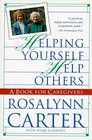 Helping Yourself Help Others  A Book for Caregivers