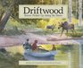 Driftwood: Stories Picked Up Along the Shore