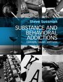 Substance and Behavioral Addictions Concepts Causes and Cures