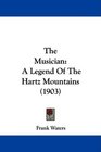 The Musician A Legend Of The Hartz Mountains