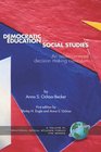 Democratic Education for Social Studies An IssuesCentered Decision Making Curriculum