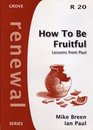 How to Be Fruitful Lessons from Paul