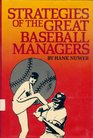 Strategies of the Great Baseball Managers