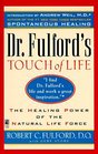 Dr Fulford's Touch of Life  Aligning Body Mind and Spirit to Honor the Healer Within