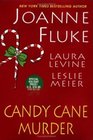 Candy Cane Murder: Candy Cane Murder / The Dangers of Candy Canes / Candy Canes of Christmas Past