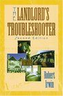 The Landlord's Troubleshooter  A Survival Guide for New Landlords