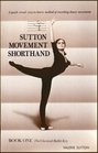 Sutton Movement Shorthand Book One The Classical Ballet Key