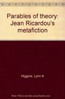Parables of theory Jean Ricardou's metafiction