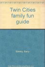 Twin Cities family fun guide