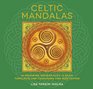 Celtic Mandalas 32 Inspiring Designs for Colouring and Meditation