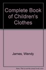 Complete Book of Children's Clothes