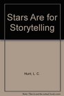 Stars Are for Storytelling