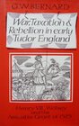 War Taxation and Rebellion in Early Tudor England Henry Viii Wolsey and the Amicable Grant of 1525