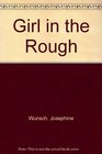 Girl in the Rough