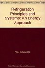 Refrigeration Principles and Systems An Energy Approach