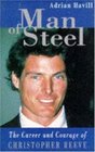 MAN OF STEEL COURAGE OF CHRISTOPHER REEVE